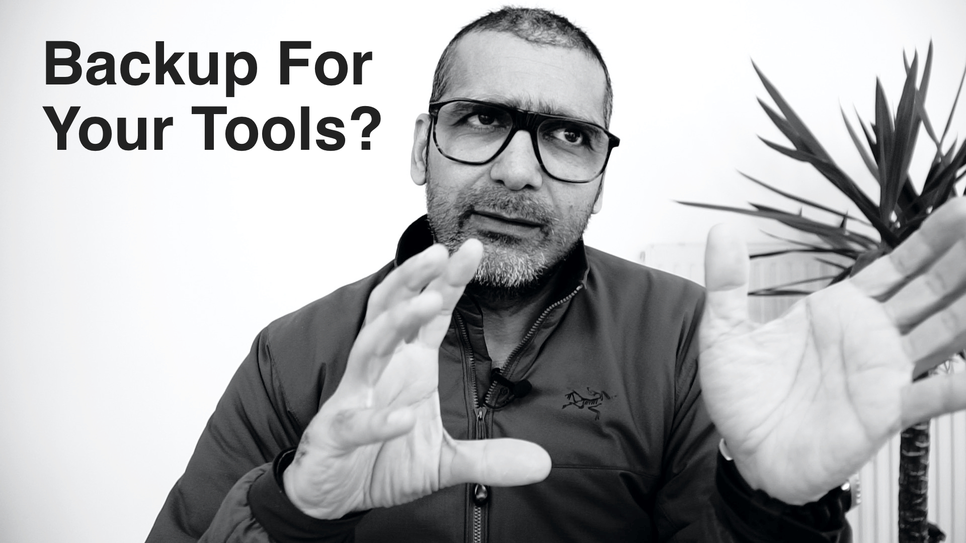Do you have backup tools?