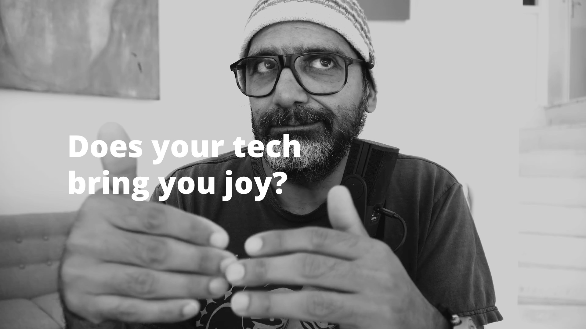 Does your tech bring you joy?