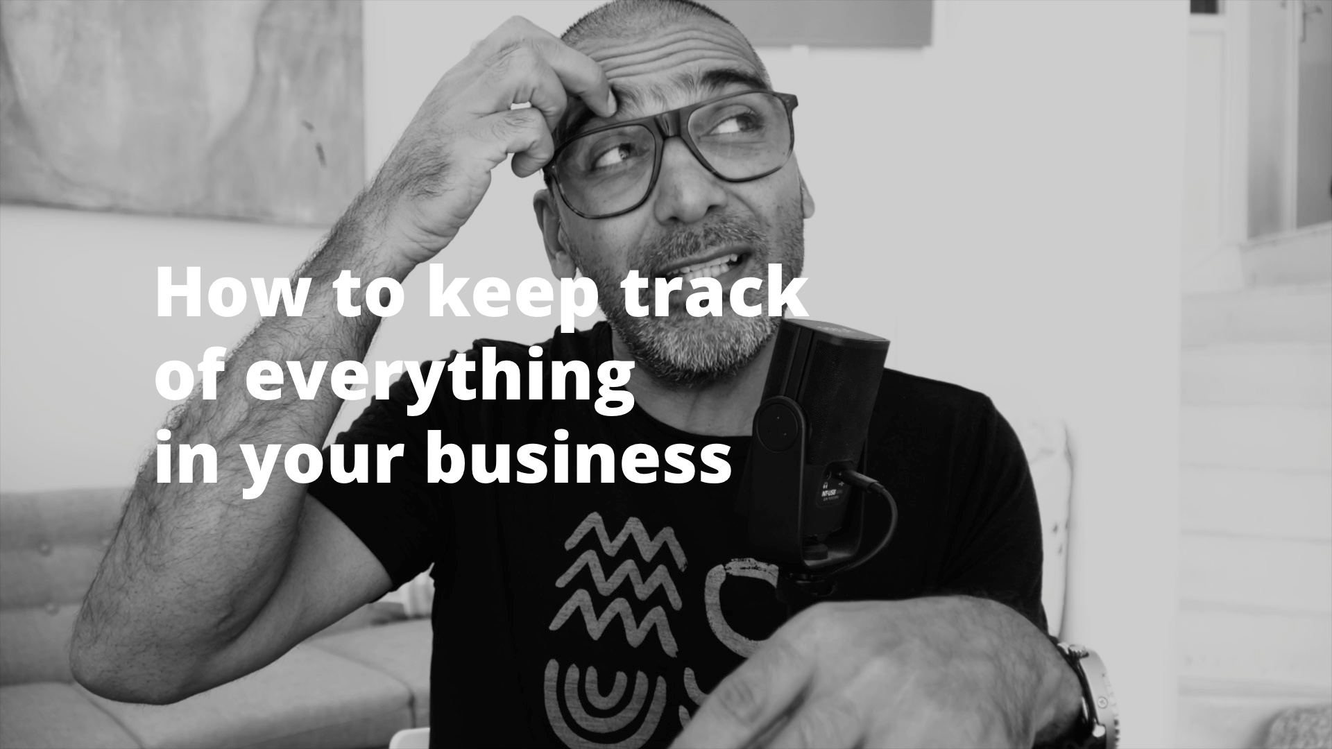 How to keep track of everything in your business
