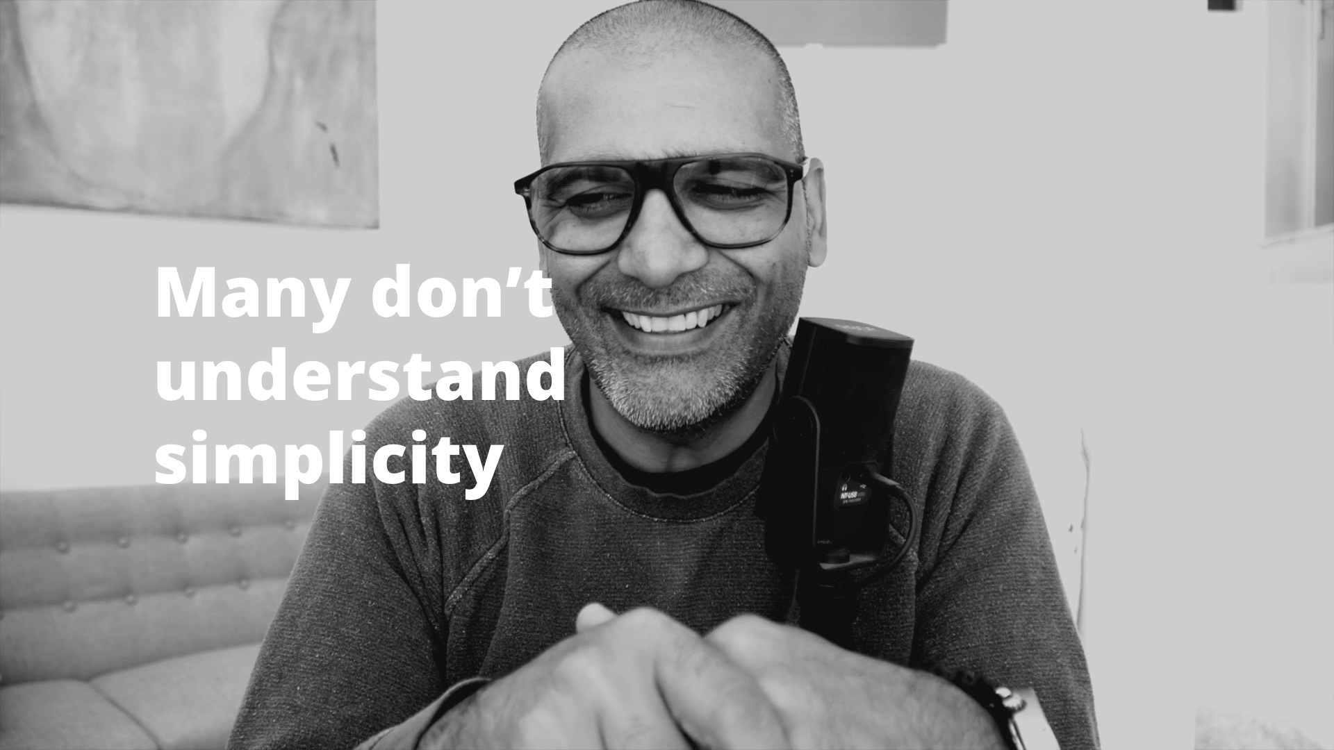 Many don’t understand simplicity