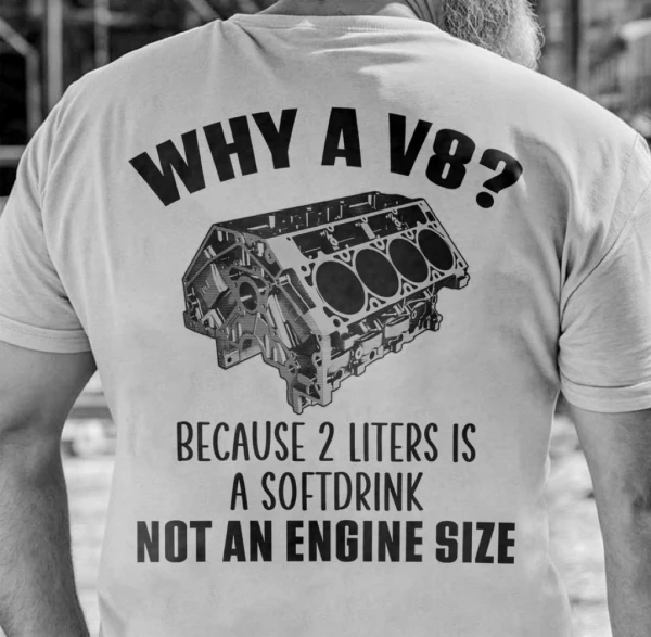 Why do I drive a v8?