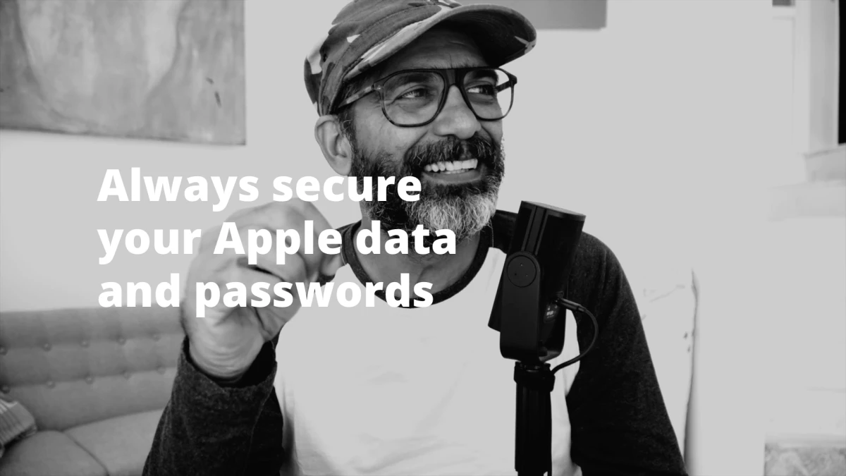 Always secure your Apple data and passwords