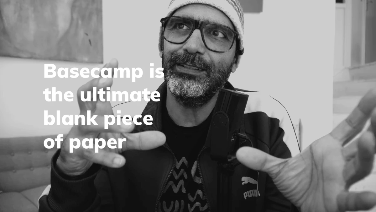 Basecamp is the ultimate blank piece of paper