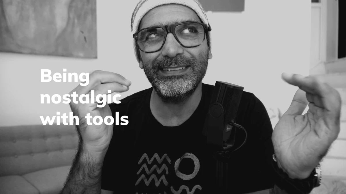 Being nostalgic with tools