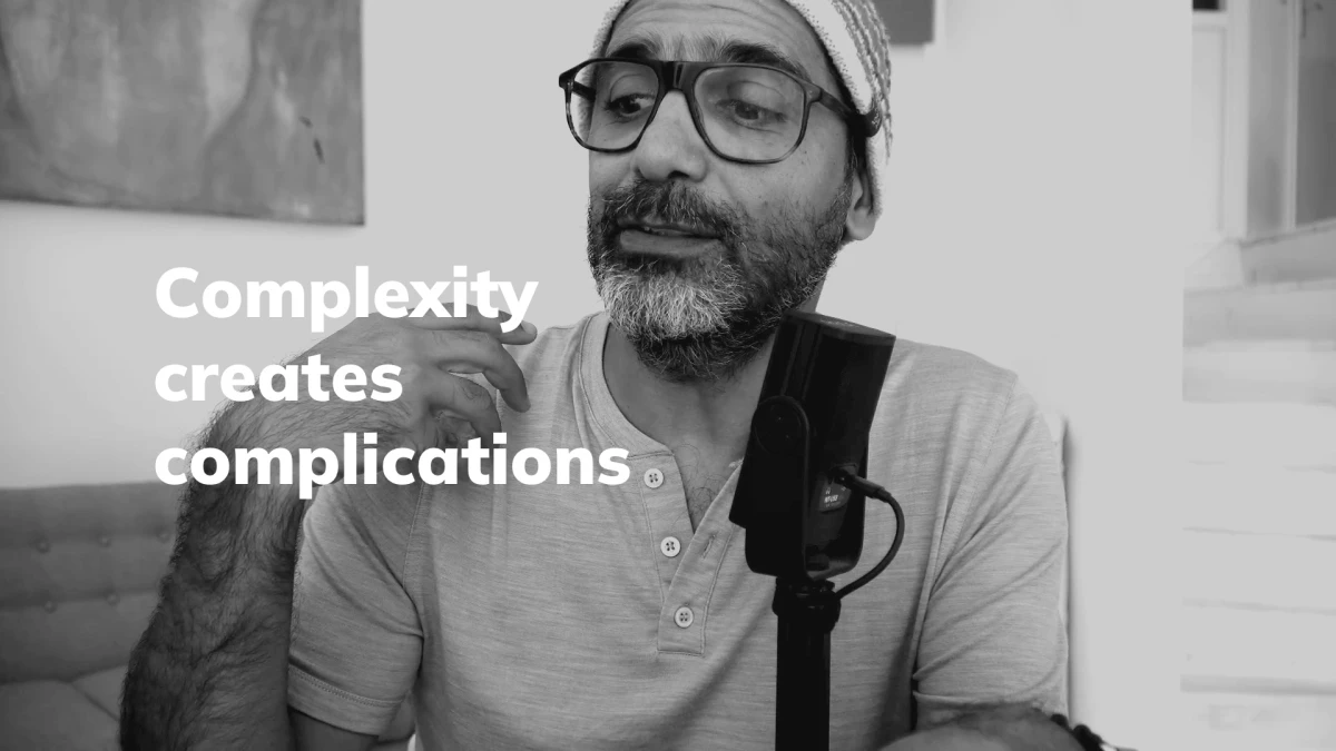 Complexity creates complications