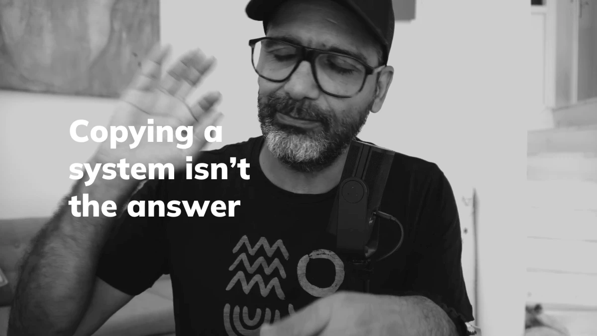 Copying a system isn’t the answer