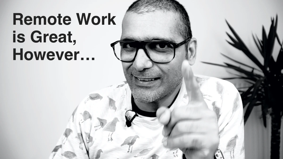 Don't follow the 'remote work' hype blindly