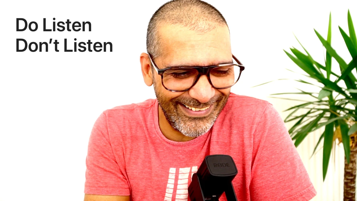 Friday Fury: Do listen, don’t listen