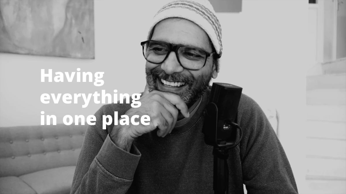 Having everything in one place