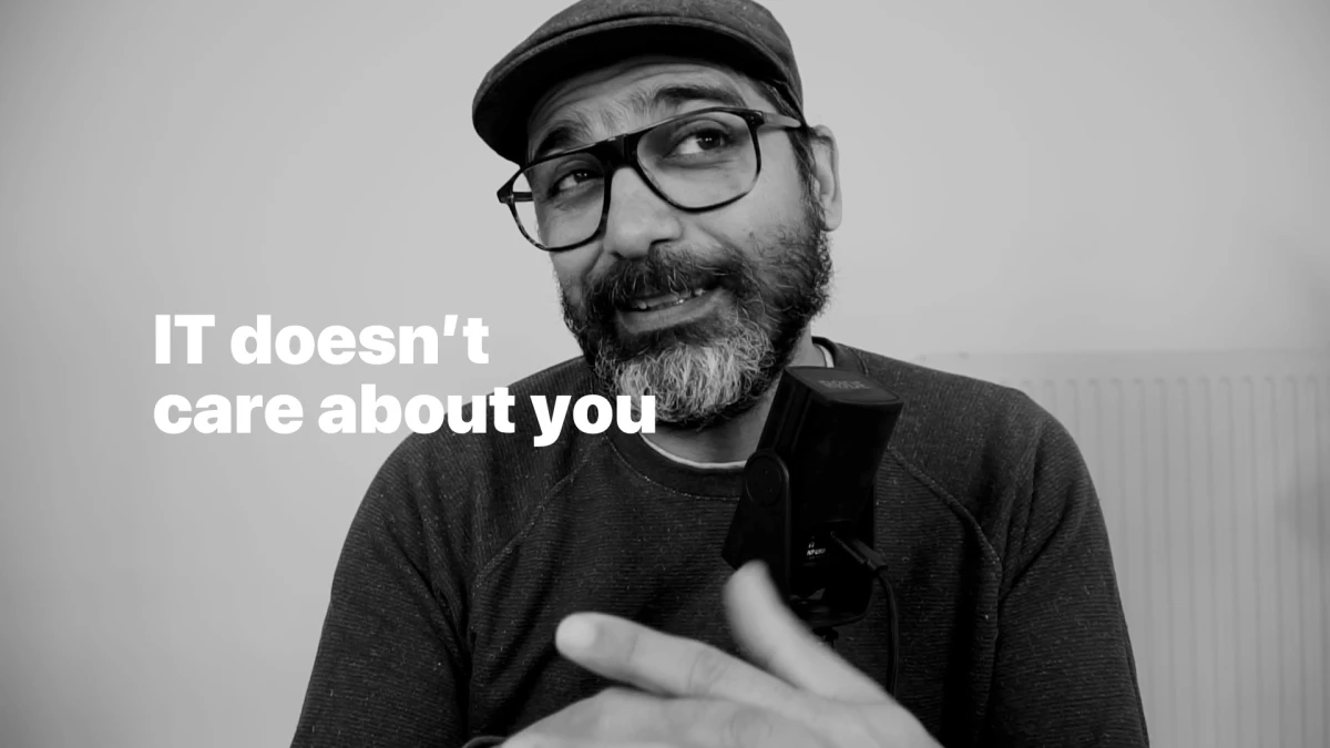 IT doesn't care about you