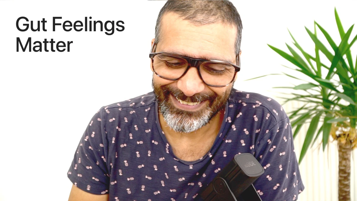 Listening to your gut feelings