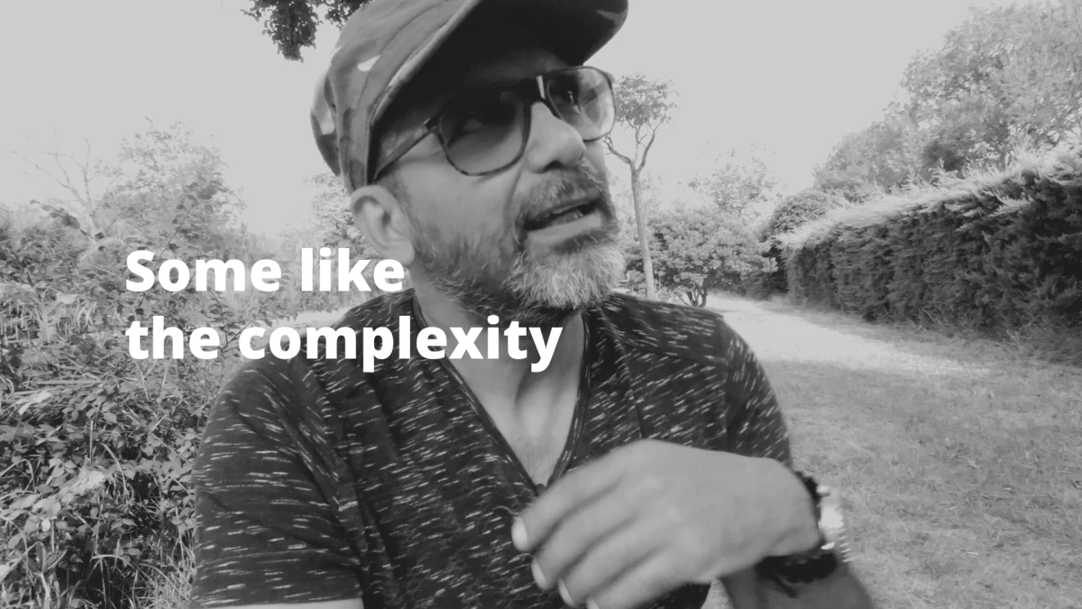 Some like the complexity