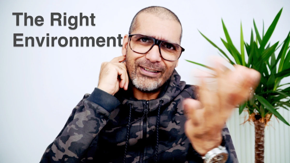 The right environment