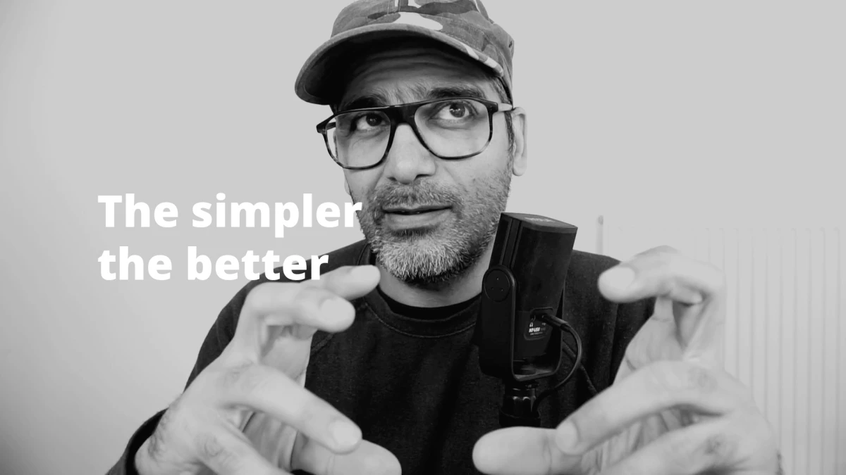 The simpler the better