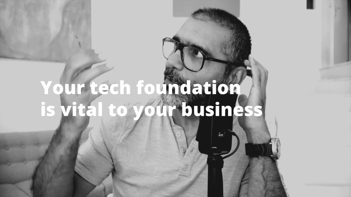 Your tech foundation is vital to your business